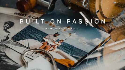 Built on Passion: The Trosset Family Legacy